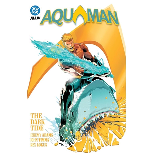 AQUAMAN SC VOL 01 DARK TIDE