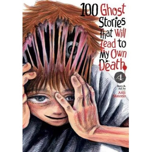 100 GHOST STORIES THAT WILL LEAD TO MY OWN DEATH SC VOL 04