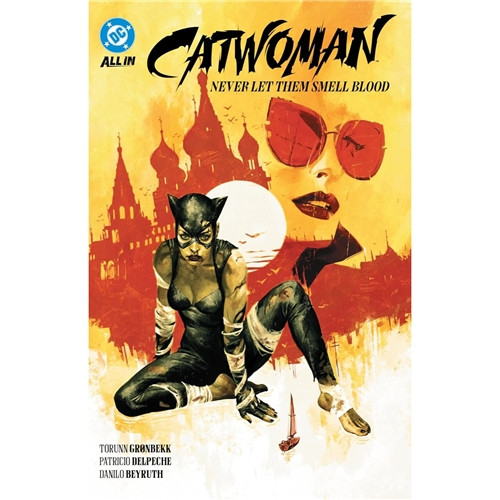 CATWOMAN SC VOL 02 NEVER LET THEM SMELL BLOOD