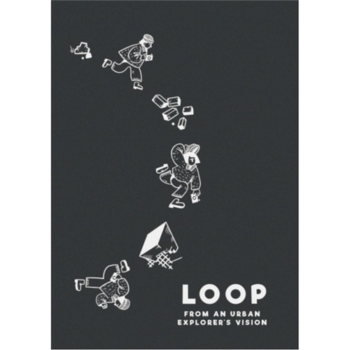 LOOP - FROM AN URBAN EXPLORER'S VISION ONE-SHOT