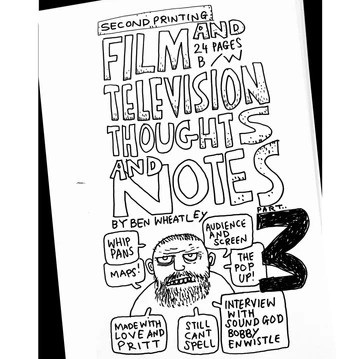 BEN WHEATLEY'S FILM & TELEVISION THOUGHTS AND NOTES #3
