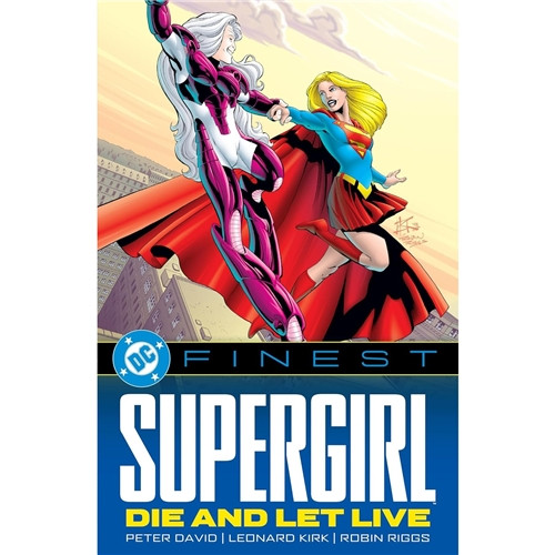 DC FINEST SUPERGIRL SC DIE AND LET LIVE 1998-1999