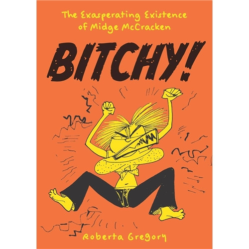 BITCHY! EXASPERATING EXISTENCE OF MIDGE MCCRACKEN SC