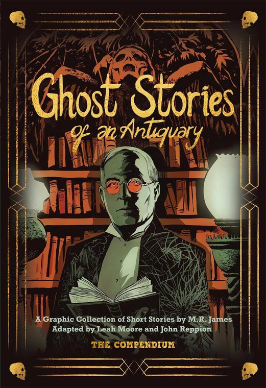 GHOST STORIES OF AN ANTIQUARY HC THE COMPENDIUM