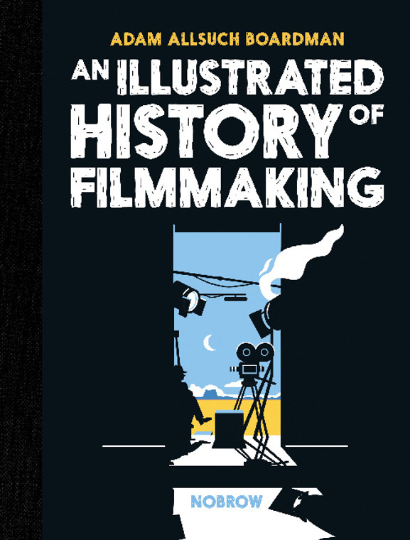 ILLUSTRATED HISTORY OF FILMMAKING HC