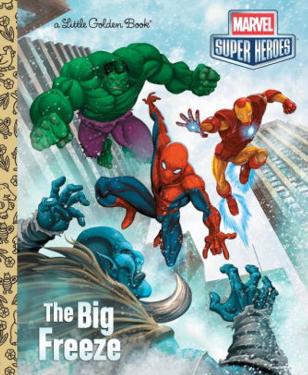 MARVEL SUPER HEROES BIG FREEZE LITTLE GOLDEN BOOK