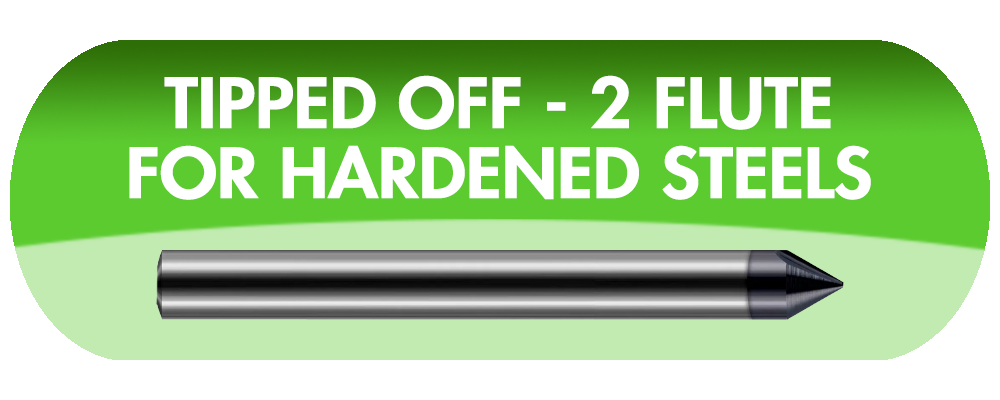 tipped-off-2-flute-for-hardened-steels.png