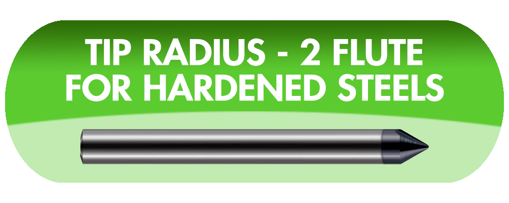 tip-radius-2-flute-for-hardened-steels.png