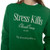 Stress Kills Sweater