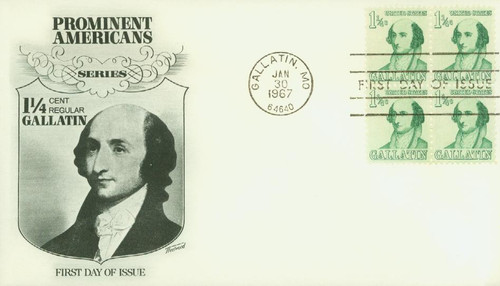 1279 FDC - 1967 1 1/4c Prominent Americans: Albert Gallatin