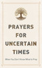 Prayers for Uncertain Times