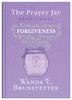 The Prayer Jar Devotional: FORGIVENESS