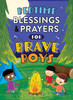 Bedtime Blessings and Prayers for Brave Boys (Paperback Edition) Bedtime Blessings and Prayers for Brave Boys (Paperback Edition)