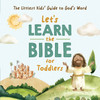 Let's Learn the Bible for Toddlers front cover
