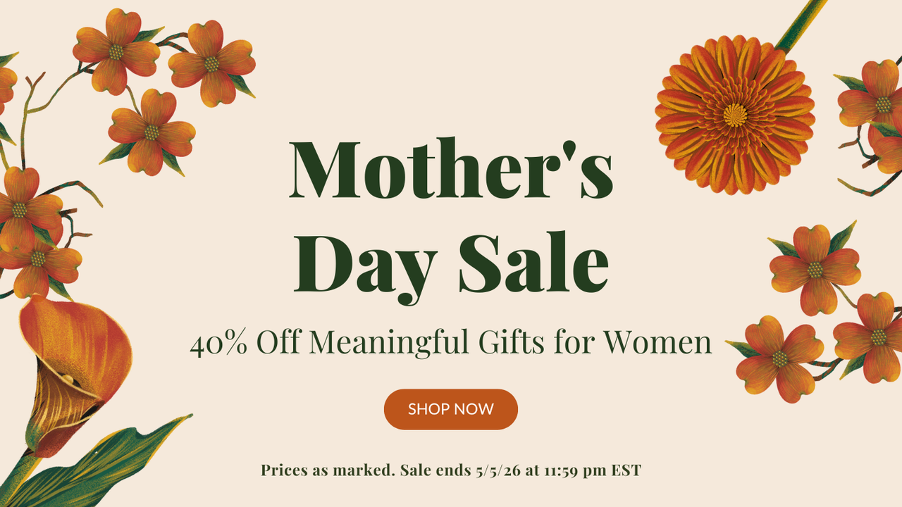 Shop our Mother' Day Sale for 40% off thoughtful gifts for women