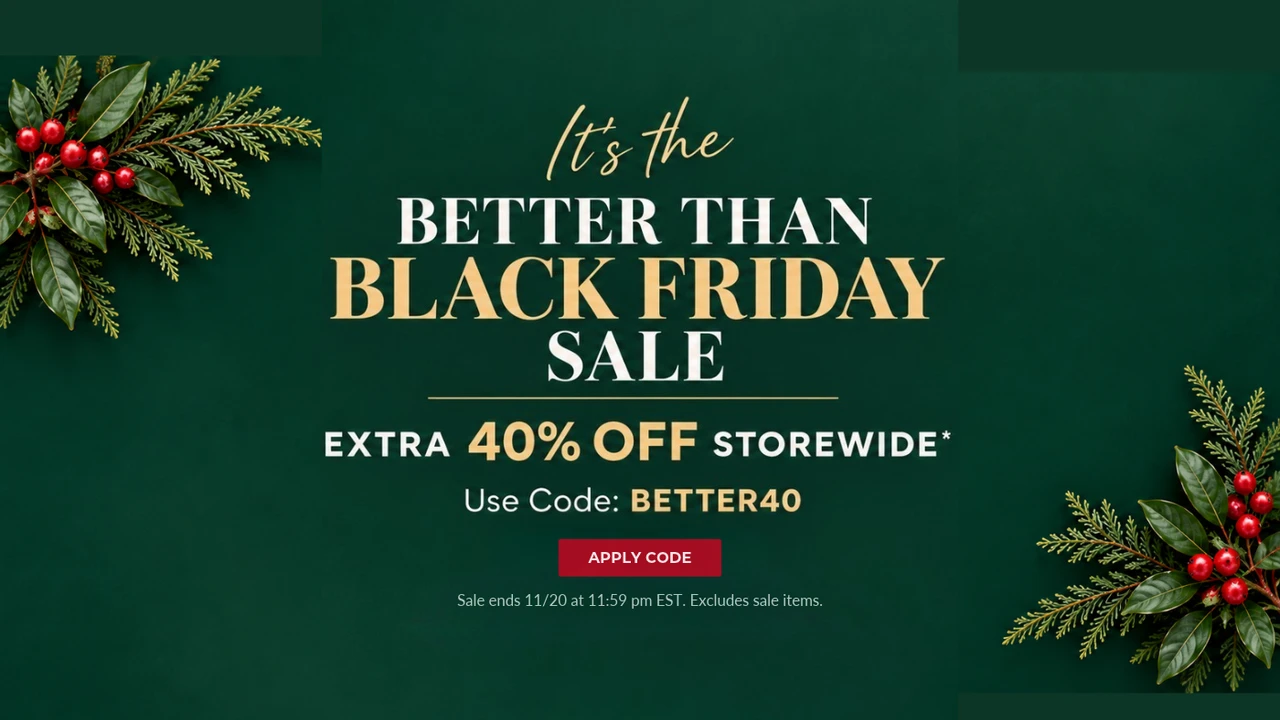Use code BETTER40 for 40% off storewide!