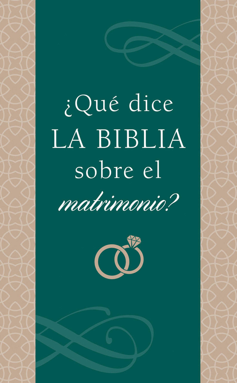 Que Dice La Biblia Sobre El Matrimonio What Does The Bible Say About Marriage Barbour Books