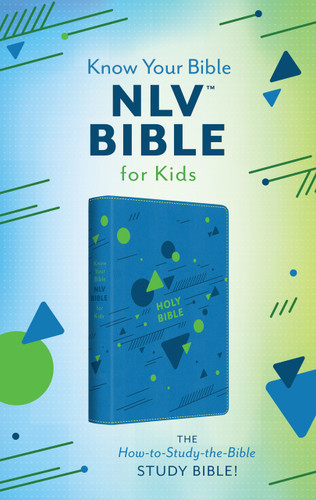 Know Your Bible NLV Bible for Kids [Green & Blue Geometrics] - SLIGHTLY IMPERFECT
