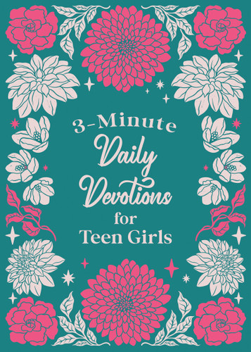 3-Minute Daily Devotions for Teen Girls (Flexible Casebound Edition) 3-Minute Daily Devotions for Teen Girls (Flexible Casebound Edition)
