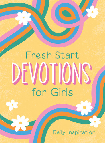 Fresh Start Devotions for Girls