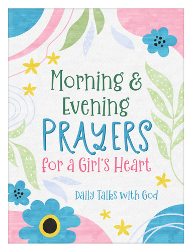 Morning & Evening Prayers for a Girl's Heart