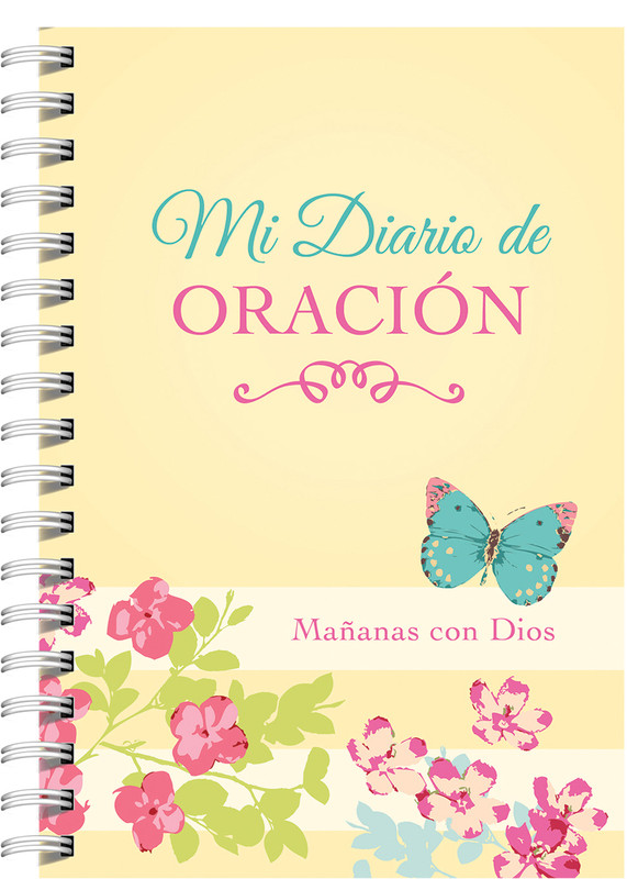 Mi diario de oración: Mañanas con Dios (My Prayer Journal: Mornings with God)