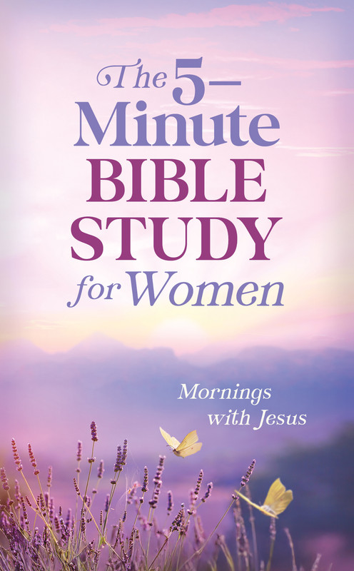 The 5-Minute Bible Study for Women: Mornings with Jesus front cover image