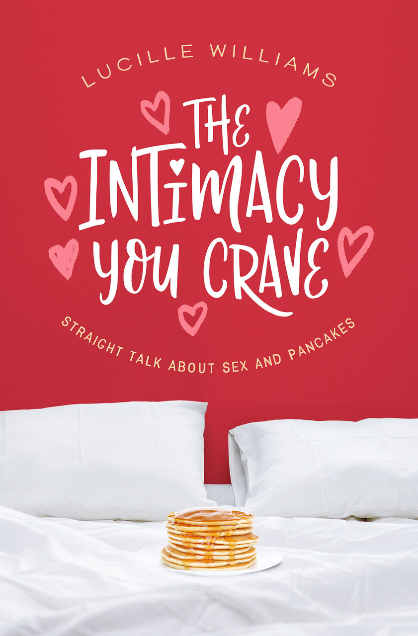 The Intimacy You Crave - Barbour Books