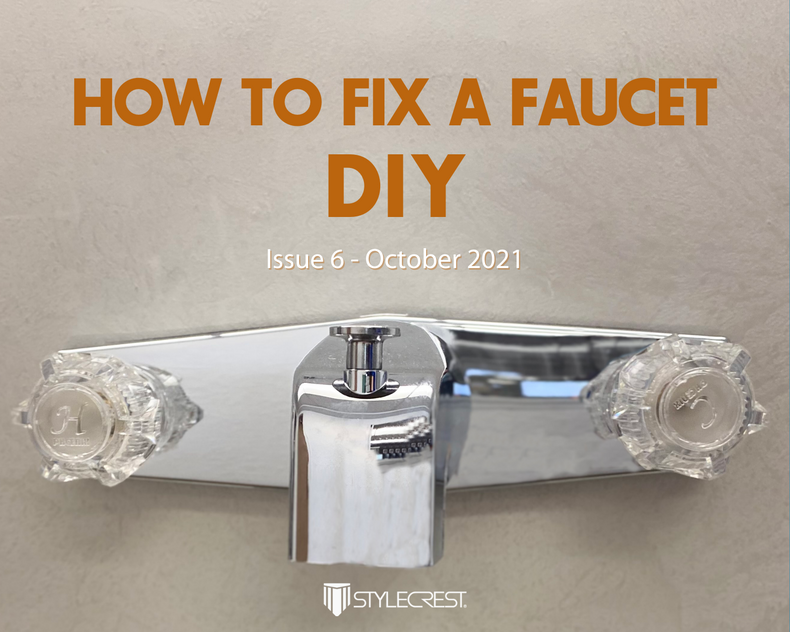 Issue 6 - October 2021 How to fix a faucet DIY