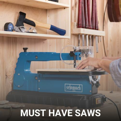 Must have saws