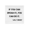 If you can dream it, you can do it. - Walt Disney - Pillow Case Motivational quotes 7800166