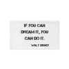 If you can dream it, you can do it. - Walt Disney - Pillow Case Motivational quotes 7800166