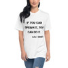 If you can dream it, you can do it. - Walt Disney - Unisex Short Sleeve Crew Neck Motivational quotes 7800188