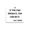 If you can dream it, you can do it. - Walt Disney - Paper Poster Motivational quotes 7800163