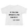 If you can dream it, you can do it. - Walt Disney - Baby Short Sleeve Tee Motivational quotes 7800238