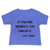 If you can dream it, you can do it. - Walt Disney - Baby Short Sleeve Tee Motivational quotes 7800238