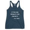 If you can dream it, you can do it. - Walt Disney - Ladies Triblend Racerback Tank Motivational quotes 7800193
