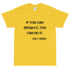 If you can dream it, you can do it. - Walt Disney - Ultra Cotton T-Shirt Motivational quotes 7800178