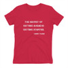 The secret of getting ahead is getting started. - Mark Twain - Ladies' The Boyfriend Tee Motivational quotes 7800310