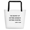 The secret of getting ahead is getting started. - Mark Twain - Beach Bag Motivational quotes 7800342