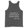 The secret of getting ahead is getting started. - Mark Twain - Unisex Jersey Tank Motivational quotes 7800343