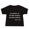 The secret of getting ahead is getting started. - Mark Twain - Baby Short Sleeve Tee Motivational quotes 7800361