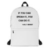 If you can dream it, you can do it. - Walt Disney - Backpack Motivational quotes 7800233