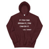 If you can dream it, you can do it. - Walt Disney - Unisex Hooded Sweatshirt Motivational quotes 7800187
