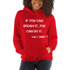 If you can dream it, you can do it. - Walt Disney - Unisex Hooded Sweatshirt Motivational quotes 7800187