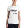 If you can dream it, you can do it. - Walt Disney - Women's The Favorite Tee Motivational quotes 7800206