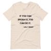 If you can dream it, you can do it. - Walt Disney - Unisex Short Sleeve Jersey T-Shirt Motivational quotes 7800229