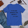 If you can dream it, you can do it. - Walt Disney - Unisex Short Sleeve Jersey T-Shirt Motivational quotes 7800229