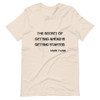 The secret of getting ahead is getting started. - Mark Twain - Unisex Short Sleeve Jersey T-Shirt Motivational quotes 7800356