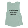 Always deliver more than expected. - Women's Flowy Muscle Tank Motivational quotes 7801398